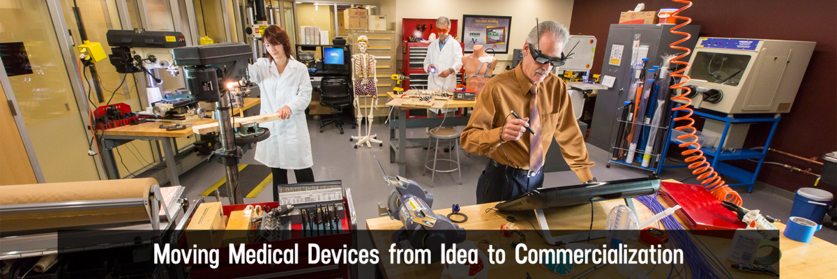 Moving Medical Devices from Idea to Commercialization