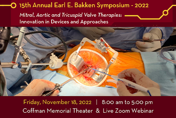 15th Annual Earl E Bakken Symposium: Mitral, Aortic and Tricuspid Valve Therapies: Innovation in Devices and Approaches